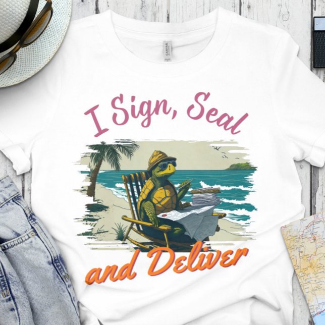 Funny Notary | Office - I Sign, Seal and Delivery T-Shirt (Creator Uploaded)
