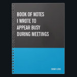 Funny Notebook, Humorous Writing Pad Journal, Note Notebook<br><div class="desc">Funny notebook to use for all your daily reminders,  deep thoughts and grievances,  or for just taking notes at school and work. It makes a great gift.</div>