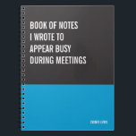 Funny Notebook, Humorous Writing Pad Journal, Note Notebook<br><div class="desc">Funny notebook to use for all your daily reminders,  deep thoughts and grievances,  or for just taking notes at school and work. It makes a great gift.</div>
