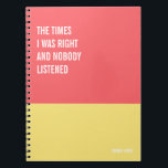 Funny Notebook, Humorous Writing Pad Journal, Notebook<br><div class="desc">Funny notebook to use for all your daily reminders,  deep thoughts and grievances,  or for just taking notes at school and work. It makes a great gift.</div>