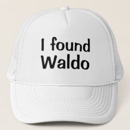Funny Novelty Baseball I FOUND WALDO Trucker Hat