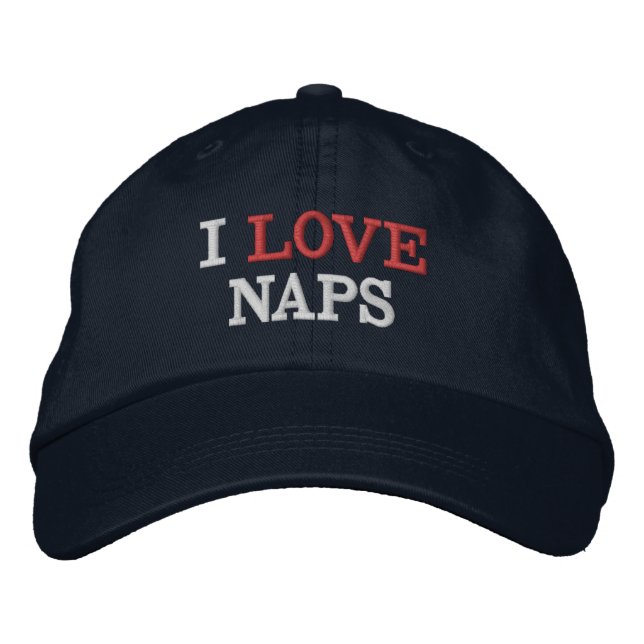 Funny Novelty Baseball I LOVE NAPS Embroidered Baseball Cap (Front)