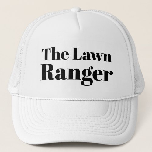 Funny Novelty Baseball THE LAWN RANGER Trucker Hat