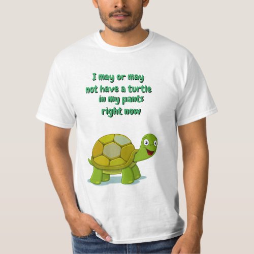 Funny Novelty Birthday Gift TURTLE IN MY PANTS T_Shirt