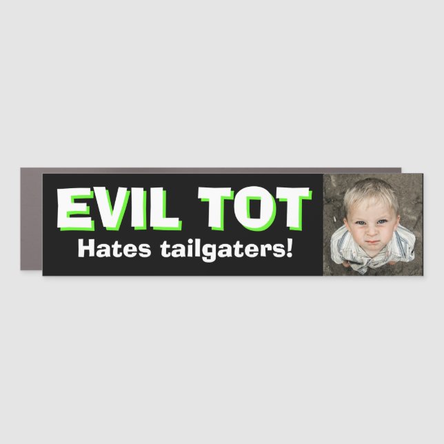 Funny Novelty Bumper EVIL TOT HATES TAILGATERS Car Magnet (Front)