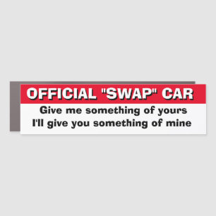 Funny Novelty Bumper Sticker OFFICIAL "SWAP" CAR  Magnet