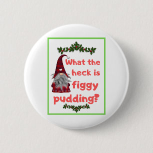 Funny novelty Christmas Gift Idea Gnome Buddy Button