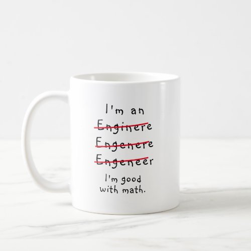 Funny novelty engineer Im an engineer Coffee Mug