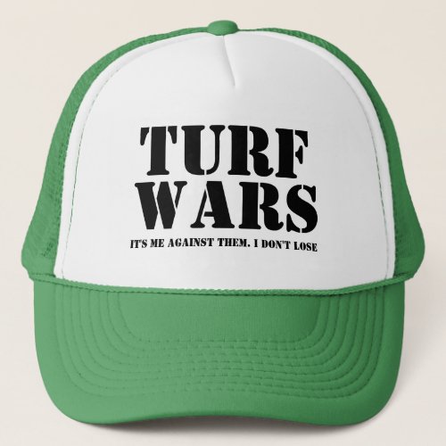Funny Novelty Fathers Day Gift Idea TURF WARS Trucker Hat