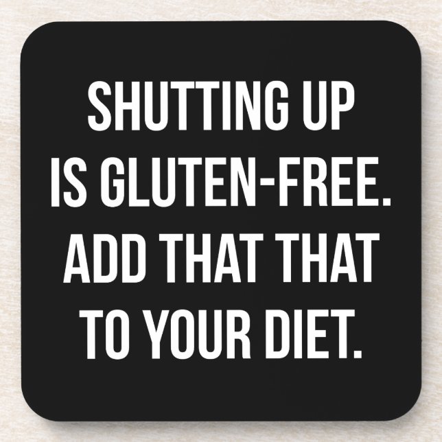 Funny Novelty Humor - Shutting Up Is Gluten Free Beverage Coaster (Front)