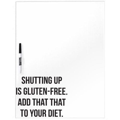 Funny Novelty Humor _ Shutting Up Is Gluten Free Dry Erase Board