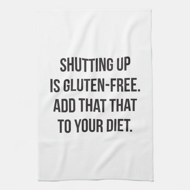 Funny Novelty Humor - Shutting Up Is Gluten Free Kitchen Towel (Vertical)