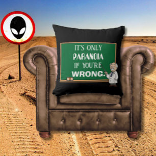 Funny Novelty Paranoia Conspiracy Theorist Black Throw Pillow