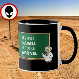 Funny Novelty Paranoia Conspiracy Theorist Quote Mug