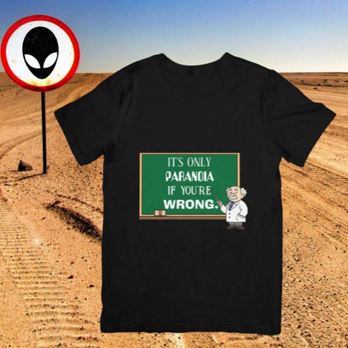Funny Novelty Paranoia Conspiracy Theorist Unisex T_Shirt