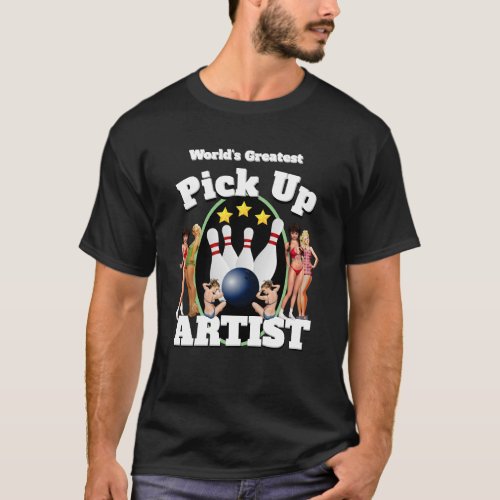 Funny Novelty Sports Bowling PICK UP ARTIST T_Shirt