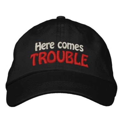 Funny Novelty Sports HERE COMES TROUBLE Embroidered Baseball Cap
