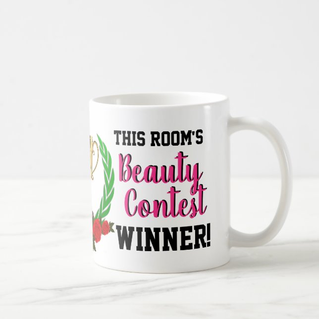 Funny Novelty THIS ROOM'S BEAUTY CONTEST WINNER Coffee Mug (Right)