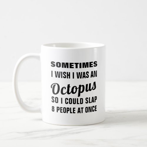 Funny novelty wish I was an octopus mug