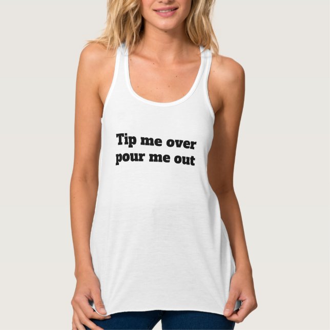 Funny Novelty Women's TIP ME OVER POUR ME OUT Tank Top (Front)