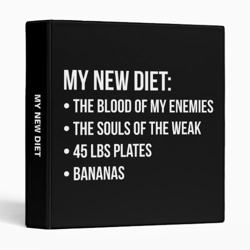 Funny Novelty Workout Humor _ My New Diet _ Gym 3 Ring Binder
