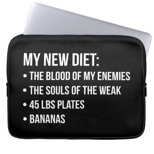 Funny Novelty Workout Humor _ My New Diet _ Gym Laptop Sleeve