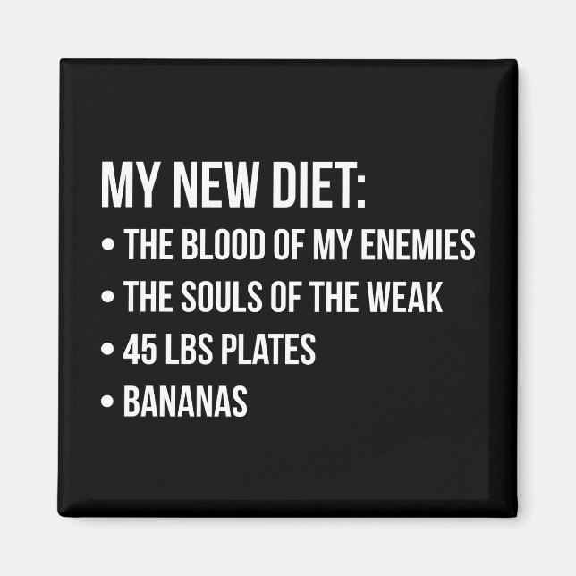 Funny Novelty Workout Humor - My New Diet - Gym Magnet (Front)