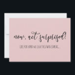 Funny Now Act Surprised Will You Be My Bridesmaid Invitation<br><div class="desc">Funny Now Act Surprised Will You Be My Bridesmaid Invitation</div>