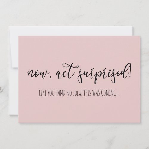 Funny Now Act Surprised Will You Be My Bridesmaid Invitation