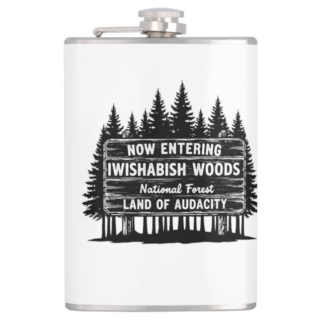Funny Now Entering I Wishabish Woods Forest Audaci Flask (Front)