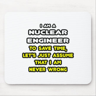 Funny Nuclear Engineer T-Shirts and Gifts Mouse Pad