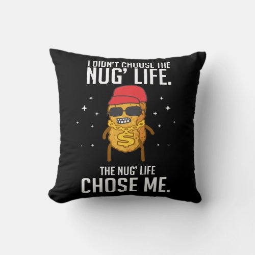Funny Nug Life Design Chicken Nugget Throw Pillow