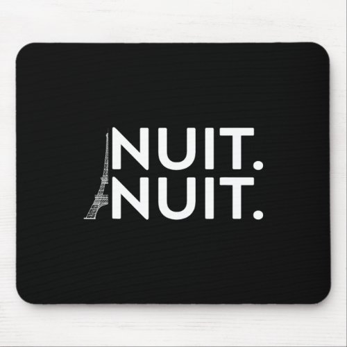 Funny Nuit Nuit Tee  Mouse Pad