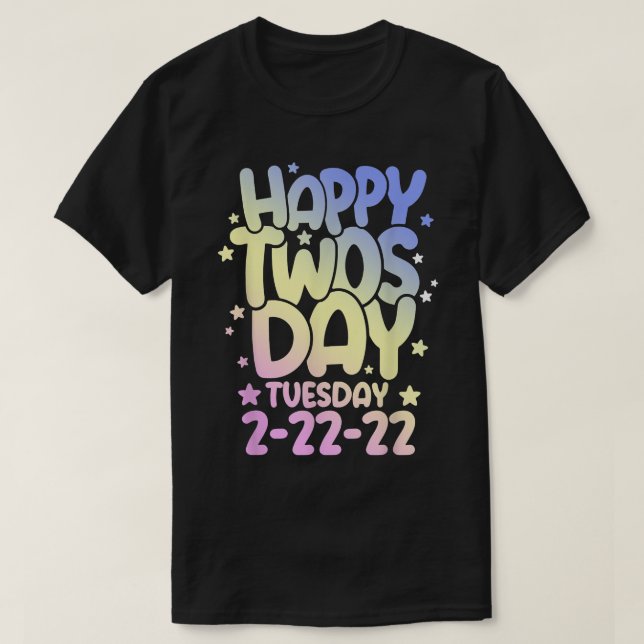 Funny Numerology February, Happy Twosday Tuesday 2 T-Shirt (Design Front)