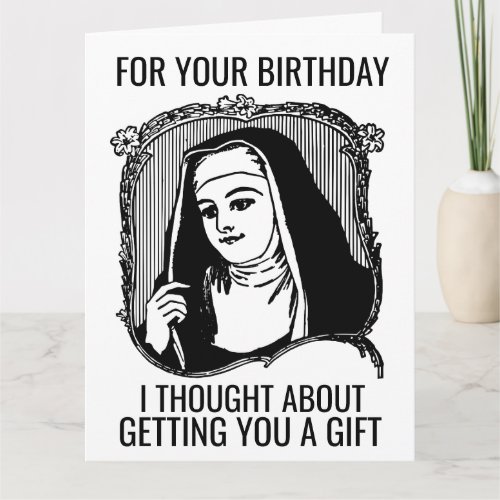 FUNNY NUN CATHOLIC BIRTHDAY GREETING CARD