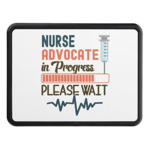 Funny Nurse Advocate Gift Nurse Advocate In Progr Hitch Cover
