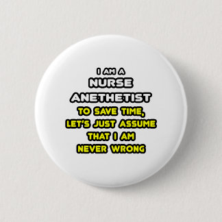 Funny Nurse Anesthetist T-Shirts and Gifts Pinback Button