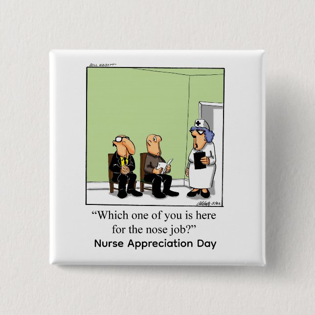 Funny Nurse Appreciation Day Button (Front)