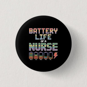 Funny Nurse Battery Life Quote Colorful Medical Button