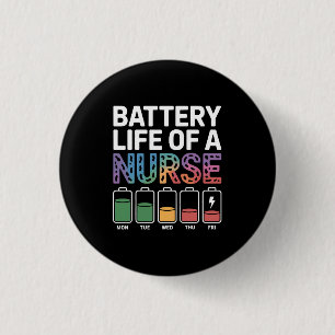 Funny Nurse Battery Life Quote Colorful Medical Button