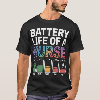 Funny Nurse Battery Life Quote Colorful Medical T-Shirt