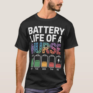 Funny Nurse Battery Life Quote Colorful Medical T-Shirt
