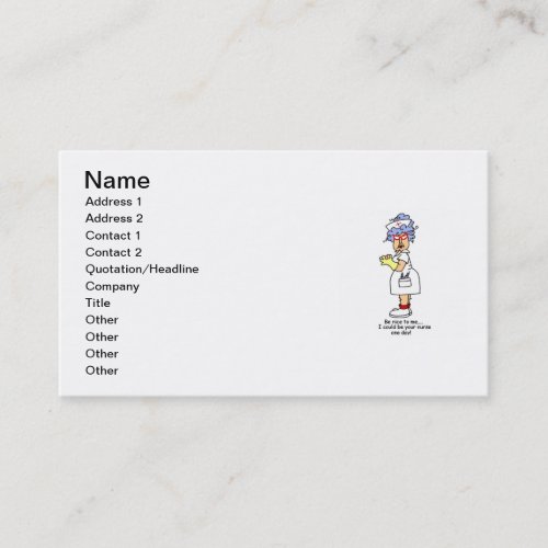 Funny Nurse Be Nice to Me T-shirts and Gifts Business Card Templates