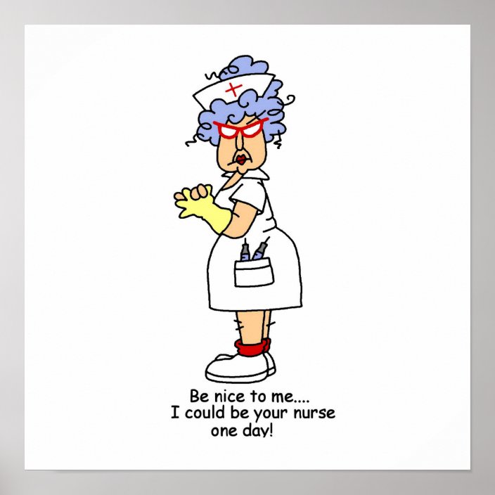 Funny Nurse Be Nice To Me T Shirts And Ts Poster