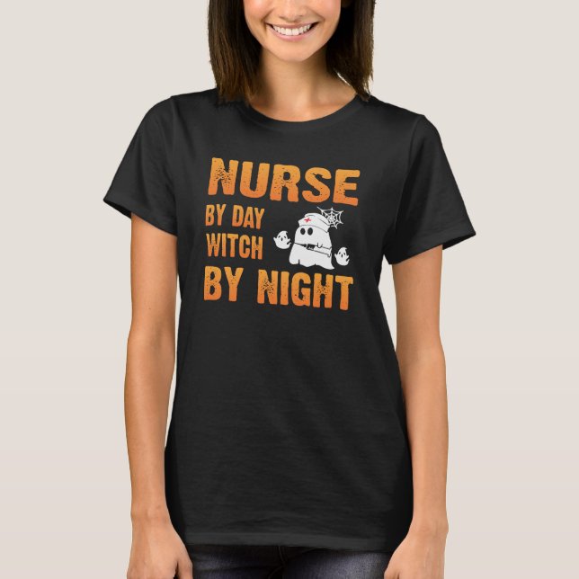 Funny Nurse By Day Witch By Night Halloween  T-Shirt (Front)