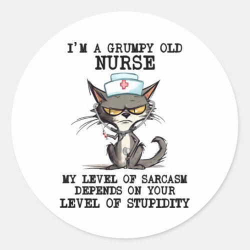 Funny Nurse Cat Saying Classic Round Sticker