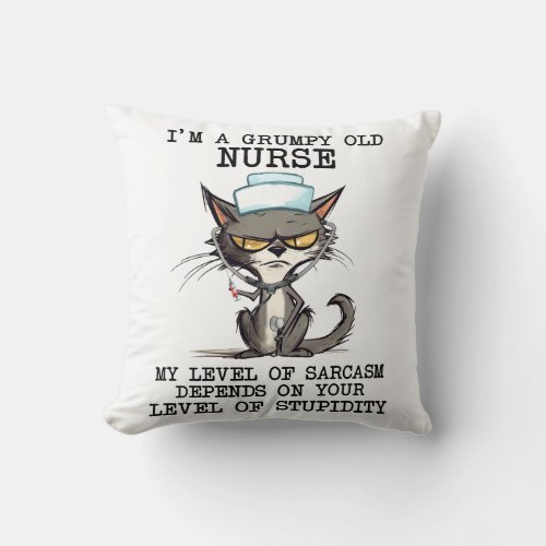 Funny Nurse Cat Saying Throw Pillow