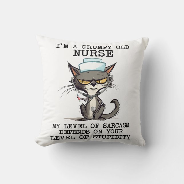 Funny Nurse Cat Saying Throw Pillow (Front)