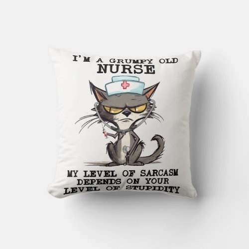 Funny Nurse Cat Saying Throw Pillow