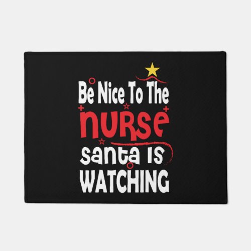 Funny Nurse Christmas Be Nice To The Nurse Santa Doormat